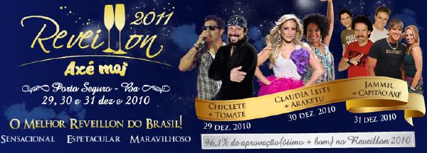 Cartaz   Arena Ax Moi - Av. Beira Mar, 6900 - Praia de Taperapuan, Sexta-feira 31 de Dezembro de 2010