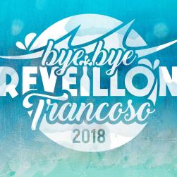 panfleto Bye Bye Reveillon Trancoso 2018