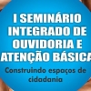 panfleto I Seminrio Integrado de Ouvidoria e Ateno Bsica